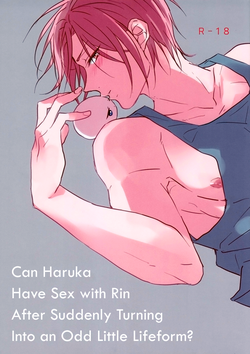 (SUPER24) [321 (Mitsui)] Can Haruka Have Sex with Rin After Suddenly Turning Into an Odd Little Lifeform? (Free!) [English] [September Scanlations]