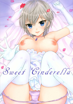 (C88) [BEAT-POP (Ozaki Miray, RYO)] Sweet Cinderella (THE IDOLM@STER CINDERELLA GIRLS)